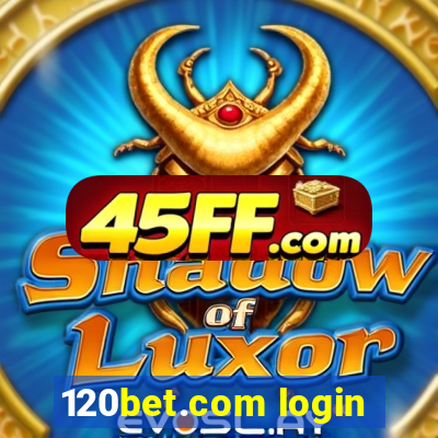 120bet.com login